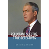 Reluctant Sleuths, True Detectives