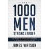 Psychology For Leadership - The 1000 Men Strong Leader (Business Negotiation): The Secret to Effortlessly Building a Network Marketing Empire (Influen