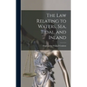 The Law Relating to Waters, Sea, Tidal, and Inland