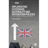 Implementing Citizenship, Nationality and Integration Policies: The UK and Belgium in Comparative Perspective