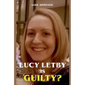 Lucy Letby is Guilty?