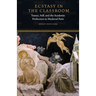 Ecstasy in the Classroom: Trance, Self, and the Academic Profession in Medieval Paris