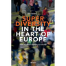 Superdiversity in the heart of Europe