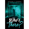 Who's There?