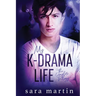 My K-Drama Life: The Complete Trilogy
