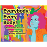 Everybody, Every Body!
