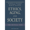 Ethics, Aging, and Society: The Critical Turn