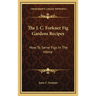 The J. C. Forkner Fig Gardens Recipes: How To Serve Figs In The Home
