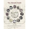 Our Abenaki Family from Roger's Raid on Odanak in 1759 to the 1900s: A compilation of research and analysis of the times and doings of our Annance, Th