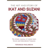 The Art and Story of Ikat and Suzani