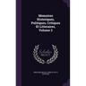Memoires Historiques, Politiques, Critiques Et Litteraires, Volume 2