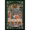Reclaiming Classical Design: Reflections on the Harmonious and Beautiful Building