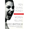 Men Giving Money, Women Yelling: Intersecting Stories