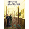 Devoted Academics: Ethical Responsibilities and Service in University Leadership
