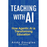 Teaching with AI: How Agentic AI is Transforming Education