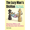 The Lazy Man's Sicilian: Attack and Surprise White