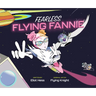 Fearless Flying Fannie