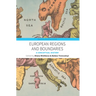 European Regions and Boundaries: A Conceptual History