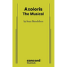 Axoloris: The Musical