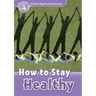 Read and Discover Level 4 How to Stay Healthy