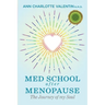 MED SCHOOL after MENOPAUSE: The Journey of my Soul