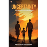 Uncertainty: The Painful Experience