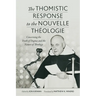 The Thomistic Response to the Nouvelle Théologie: Concerning the Truth of Dogma and the Nature of Theology