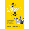 The Queen's Path: A Revolutionary Guide to Womens Empowerment and Sovereignty