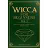Wicca for Beginners: : Crystals Book, Candle Magic, Moon Magic