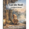 Luc de Noël: A Magical Winter