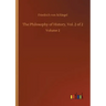 The Philosophy of History, Vol. 2 of 2: Volume 2