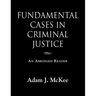 Fundamental Cases in Criminal Justice