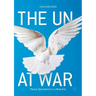 The Un at War: Peace Operations in a New Era