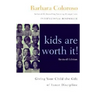 Kids Are Worth It! Revised Edition: Giving Your Child the Gift of Inner Discipline