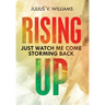 Rising Up: Just Watch Me Come Storming Back