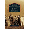 Along the Connecticut River: Fairlee/West Fairlee, Orford, Bradford, Piermont, Newbury and Haverhill