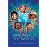 Fonging for the World