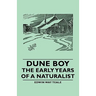 Dune Boy - The Early Years of a Naturalist