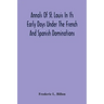 Annals Of St. Louis In Its Early Days Under The French And Spanish Dominations