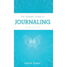 The Ultimate Guide to Journaling