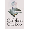 The Carolina Cuckoo