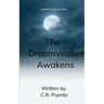 The Dream Walker Awakens