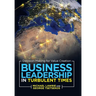 Business Leadership in Turbulent Times: Decision-Making for Value Creation