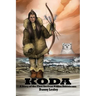 Koda: A Story of the First Ancient Native Americans