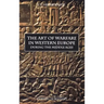 The Art of Warfare in Western Europe During the Middle Ages from the Eighth Century