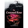 The Crowned Rose: Book One: A Light in the Dark Series