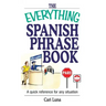 The Everything Spanish Phrase Book: A Quick Reference for Any Situation