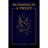 Blessings in A Tweet