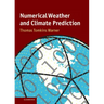 Numerical Weather and Climate Prediction