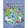 I am Grateful, Kind & Beautiful: A Christian Coloring Book for Girls
